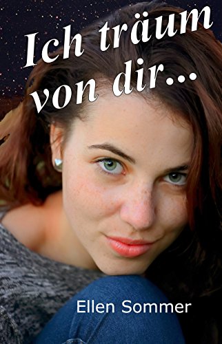 Ich träum von dir...: Ein romantischer Jugendroman mit mystischen Elementen (Voll erwischt 2)