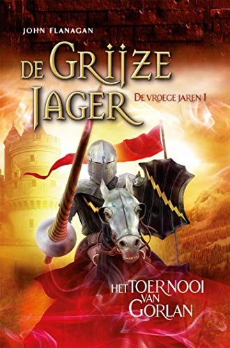 Het toernooi van Gorlan (De Grijze Jager - De vroege jaren Book 1)