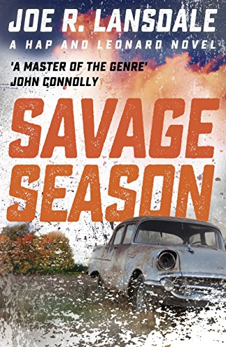 Savage Season: Hap and Leonard Book 1 (Hap and Leonard Thrillers)