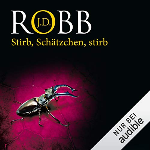 Stirb Schätzchen, stirb: Eve Dallas 22