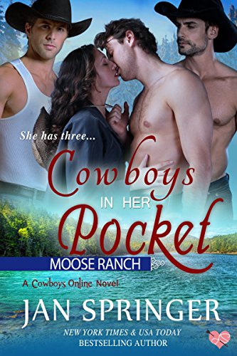 Cowboys In Her Pocket: Moose Ranch~A Romance Menage Western Cowboy Contemporary Series MFMM (Cowboys Online Book 2)