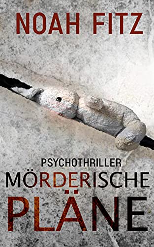 Mörderische Pläne Thriller von Noah Fitz (Ein Johannes-Hornoff-Thriller #2)