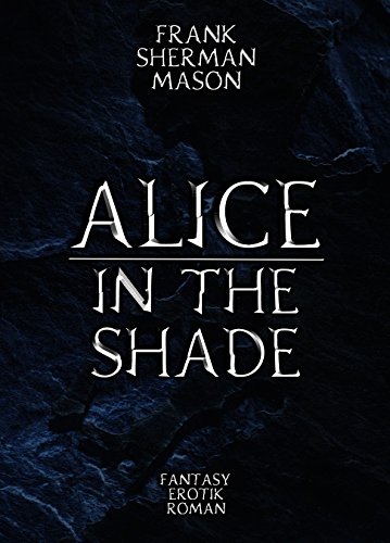 Alice in the Shade