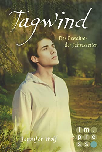 Tagwind. Der Bewahrer der Jahreszeiten (Buch 4): Götter-Fantasy voller Romantik (Geschichten der Jahreszeiten)
