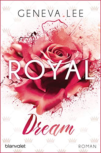 Royal Dream: Roman (Die Royals-Saga 4)