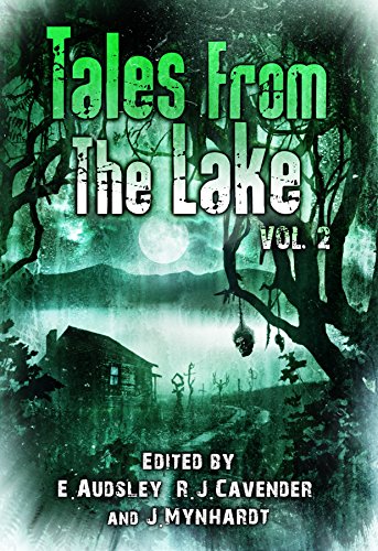 Tales from The Lake Vol.2 (The Tales from The Lake series of Horror Anthologies) (English Edition)