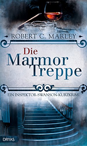 Die Marmortreppe: Ein viktorianischer Kurz-Krimi (Inspector Swanson: Baker Street Bibliothek)