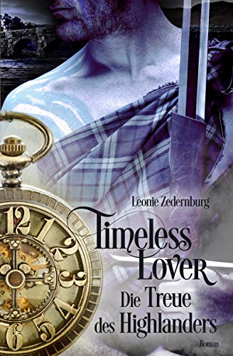 Timeless Lover: Die Treue des Highlanders