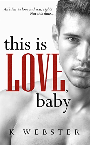 This is Love, Baby (War & Peace Book 2)