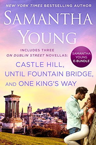Samantha Young E-Bundle: Castle Hill, Until Fountain Bridge, One King's Way (On Dublin Street Series)