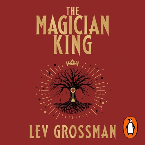 The Magician King: The Magicians, Book 2