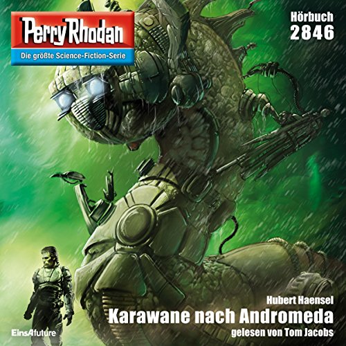 Karawane nach Andromeda: Perry Rhodan 2846