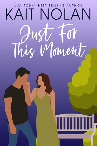 Just For This Moment: A Small Town Southern Romance (Wishful Romance Book 4)