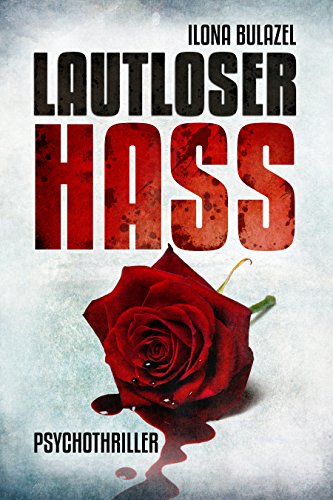 Lautloser Hass: Psychothriller (Sepsis-Reihe / Hauptkommissar Heerse ermittelt)