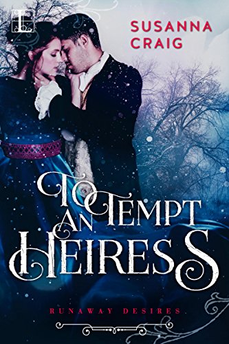 To Tempt an Heiress (The Runaway Desires Series Book 2)