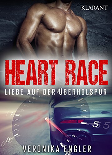Heart Race - Liebe auf der Überholspur: Erotischer Roman