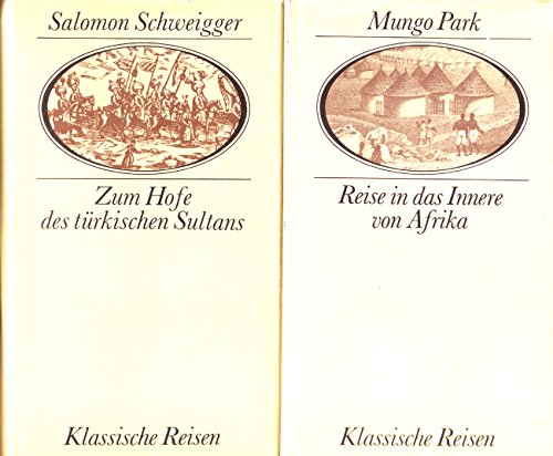 Schönes Konvolut historische Reiseberichte: Mirza Abu Taleb: Reisen in Asien, Afrika und Europa.// Robert E. Peary: Schlittenreise zum Nordpol.// Adam Johann von Krusenstern: Reise um die Welt.// Hans Meyer: Zum Gipfel des Kilimandscharo.// Mungo Park: Reise in das Innere von Afrika.// Salomon Schweigger: Zum Hofe des türkischen Sultans.