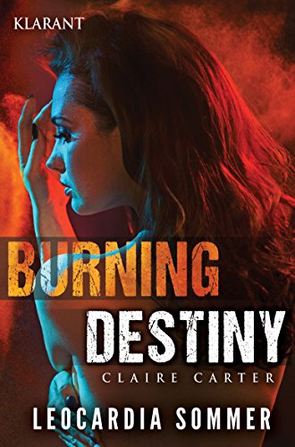 Burning Destiny. Thriller: Claire Carter