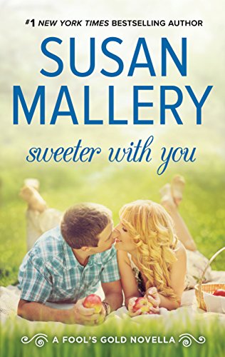Sweeter With You (Kindle Single): A Love Story Told Through 150 Recipes (Fool's Gold)