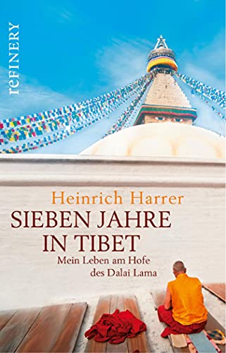Sieben Jahre in Tibet - Mein Leben am Hofe des Dalai Lama: Der Original-Roman zur legendären Hollywood-Verfilmung