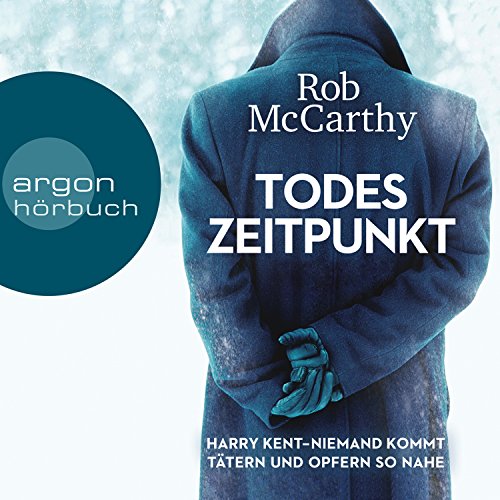 Todeszeitpunkt: Harry Kent - Niemand kommt Tätern und Opfern so nahe