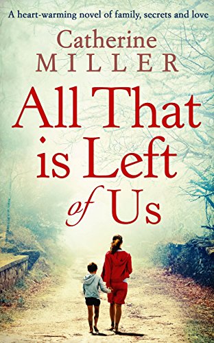 All That Is Left Of Us: An utterly emotional pageturner you won’t be able to put down (English Edition)