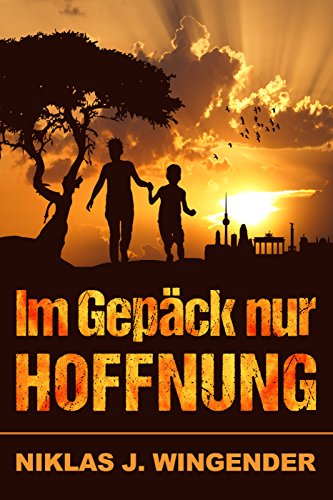 Im Gepäck nur Hoffnung