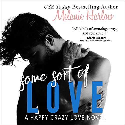 Some Sort of Love: Happy Crazy Love Series, Book 3