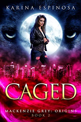 CAGED: Origins (Mackenzie Grey Book 2)