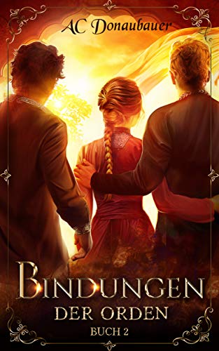 Bindungen: Der Orden - Buch 2
