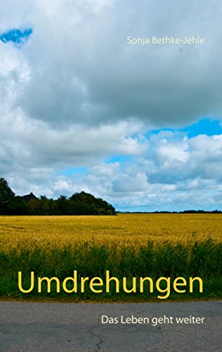 Umdrehungen: Das Leben geht weiter