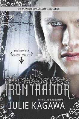 By Julie Kagawa ( Author ) [ Iron Traitor Iron Fey: Call of the Forgotten By Oct-2013 Paperback