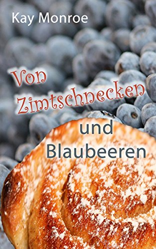 Von Zimtschnecken und Blaubeeren