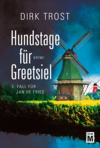 Hundstage für Greetsiel (Jan de Fries 3)