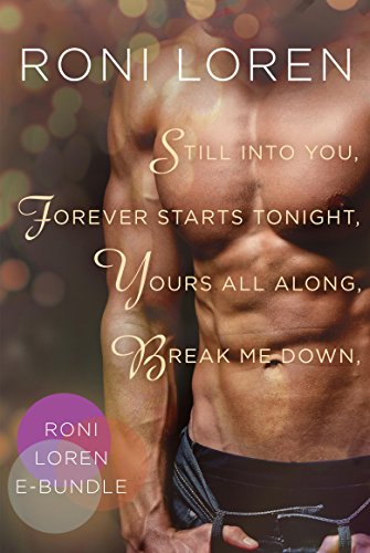 Roni Loren E-Bundle: Still Into You, Forever Starts Tonight, Yours All Along, Break Me Down (A Loving on the Edge Novel) (English Edition)