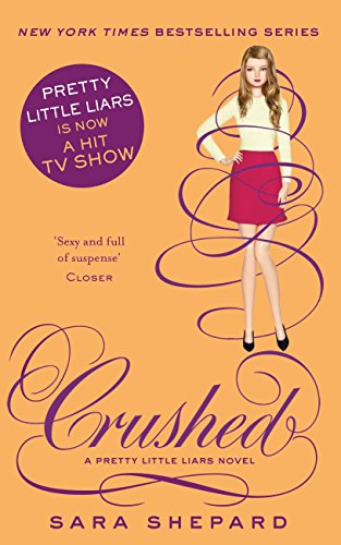 Crushed (Pretty Little Liars Book 13)