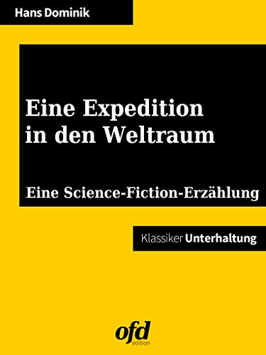 Eine Expedition in den Weltraum: Neu bearbeitete Ausgabe