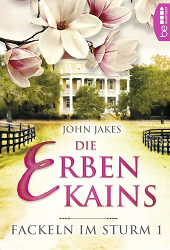 Die Erben Kains: Fackeln im Sturm 1 (Die Geschichte zweier Familien)