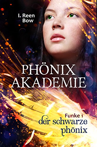 Phönixakademie - Funke 1: Der schwarze Phönix (Fantasy-Serie)