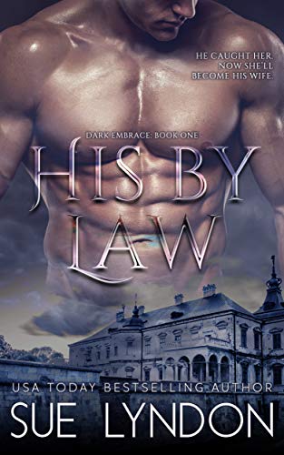 His by Law (Dark Embrace Book 1)
