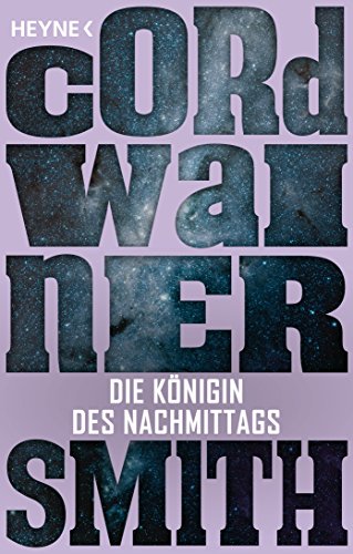 Die Königin des Nachmittags: Erzählung (Die Instrumentalität der Menschheit 4)