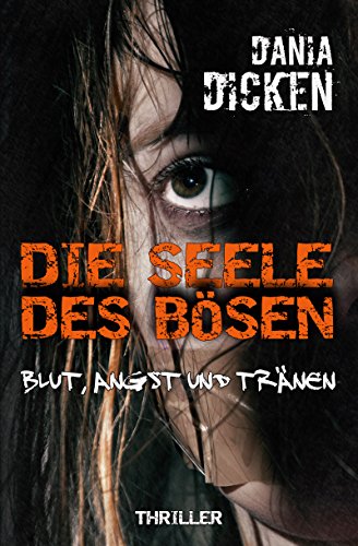 Die Seele des Bösen - Blut, Angst und Tränen (Sadie Scott 5)