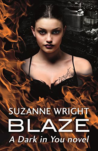 Blaze: Enter an addictive world of sizzlingly hot paranormal romance . . . (The Dark in You Book 2)