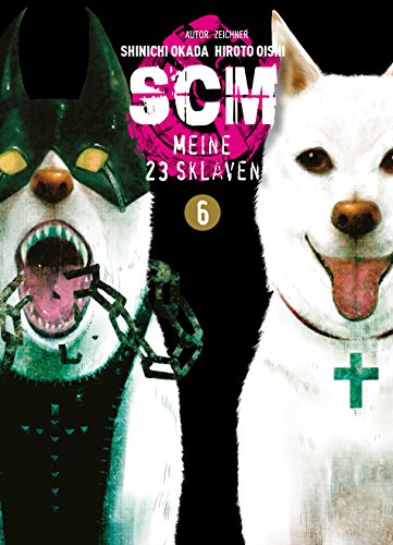 SCM - Meine 23 Sklaven, Band 6: Bd. 6