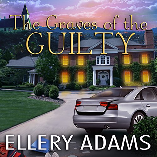 The Graves of the Guilty: Hope Street Church Mysteries, Book 3