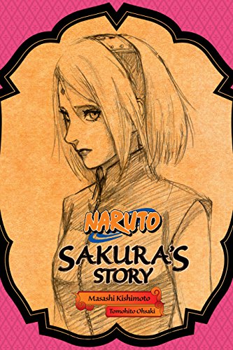 Naruto: Sakura's Story (Naruto Novels Book 3)