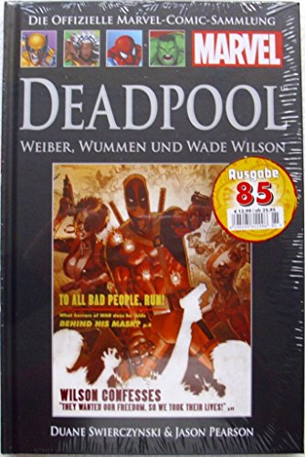 Die offizielle Marvel-Comic-Sammlung 64: Deadpool - Weiber, Wummen und Wade Wilson!