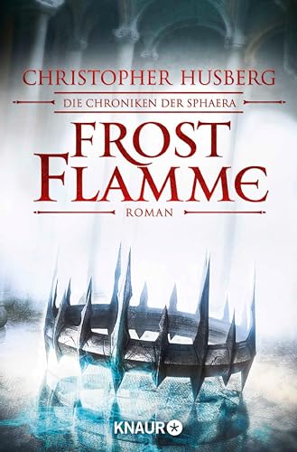 Frostflamme: Die Chroniken der Sphaera (Zeit der Dämonen 1)