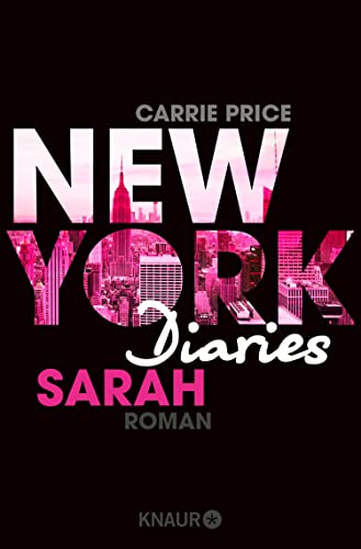 New York Diaries – Sarah: Roman (Die-New-York-Diaries-Reihe 2)