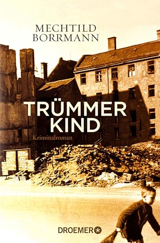 Trümmerkind: Roman